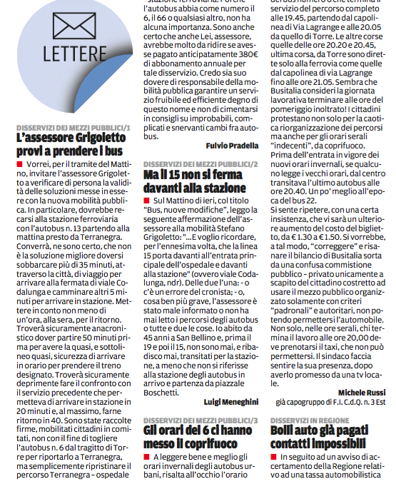 alcune delle numerose lettere che appaiono sul Mattino di Padova di cittadini furibondi dopo il taglio di linee e frequenze dei bus , avvenuto dopo la fusione Busitalia (gruppo Ferrovie dello Stato) e Aps Padova